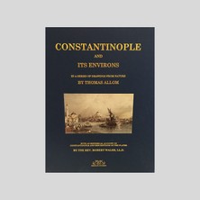 Constantinople And İts Environs-Thomas Allom