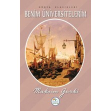 Dünya Klasikleri - Benim Üniversitelerim