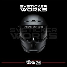 Sv Sticker Works Ride Or Die Sticker Kask Vizör Sticker Tüm Kasklar Uyumlu 1 Adet