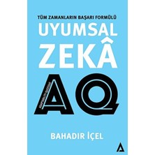 Uyumsal Zeka Aq Satış -Tüm Zamanların Başarı Formülü