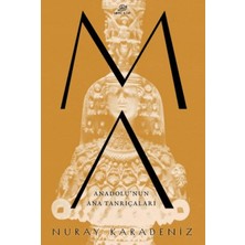 Amorf Kitap Ma: Anadolu’nun Ana Tanrıçaları