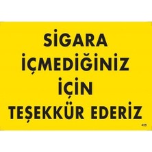 LTG Nova Sigara Içmediğiniz Için Teşekkür Ederiz Uyarı Levhası 25X35 KOD:435