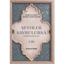 Gündoğdu Yayınevi Eğri Oturup Doğru Konuşalım - Şeyhler Savrulursa