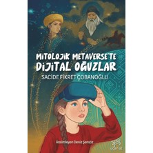 Uçan At Yayınları Mitolojik Metaverse'te Dijital Oğuzlar