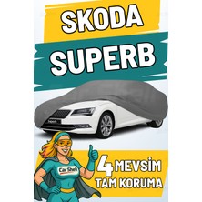 Car Shell Skoda Superb Uyumlu Araba Brandası Su ve Güneş Geçirmez Çizilmez Miflonlu Örtü Oto Örtü