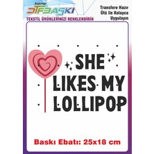 F17 Ajans Shes Likes My Lollipop Ütü ile Yapışan Tişört Tekstil Baskı