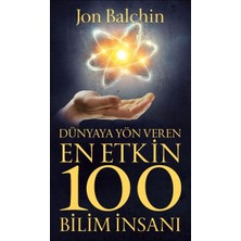 Lisinya Dünyaya Yön Veren En Etkin 100 Bilim Insanı