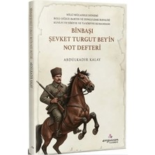 Erguvan Yayınevi Binbaşı Şevket Turgut Bey'in Not Defteri