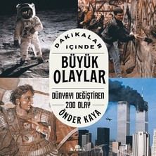 Kronik Kitap Dakikalar İçinde Büyük Olaylar -Dünyayı Değiştiren 200 Olay - Önder Kaya