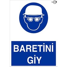 IS230 Baretini Giy Uyarı Ikaz Levhası