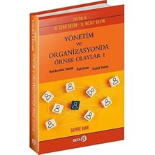 Yönetim ve Organizasyonda Örnek Olaylar - 1