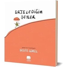 Ertelediğim Şeyler