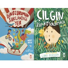 Timaş Çocuk Dinozorumun Saklandığı Yer (Mert Arık) ve Çılgın Bir Kovalamaca (Güneş Bloedorn)