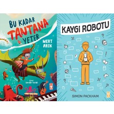 Timaş Çocuk Bu Kadar Tantana Yeter (Mert Arık) ve Kaygı Robotu (Simon Packham)