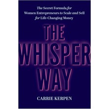 Storemax The Whisper Way: The Secret Formula For Women Entrepreneurs To Scale And Sell For Life-Changing Money