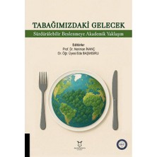 Tabağımızdaki Gelecek: Sürdürebilir Beslenmeye Akademik Yaklaşım