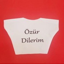 Katre46 Özür Dilerim Yazılı Peluş Oyuncak Tişörtü