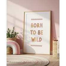 Fuart.Co Born To Be Wild Dijital Baskı Posteri (Çerçevesiz) Çocuk Odası Için Poster Nufu