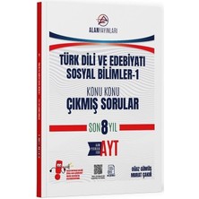 Alan Yayınları Yks Ayt Türk Dili ve Edebiyatı, Sosyal Bilimler-1 Çıkmış Sorular Son 8 Yıl Konu Konu Çözümlü Alan Yayınları