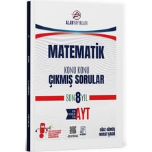 Alan Yayınları Yks Ayt Matematik Çıkmış Sorular Son 8 Yıl Konu Konu Çözümlü Alan Yayınları