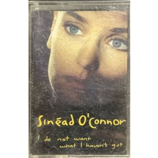 Plak İstasyonu (Plak Değildir Kaset Tir) Kaset Sinead O'connor I Do Not Want What I Haven't Got Kaset
