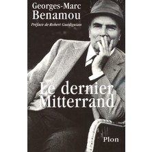 Le Dernier Mitterrand / Georges-Marc Benamou