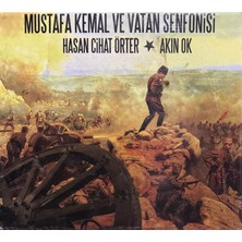 Plak İstasyonu (Plak Değildir CD Dir) CD Hasan Cihat Örter - Akın Ok Mustafa Kemal ve Vatan Senfonisi Açılmamış Jelatininde CD