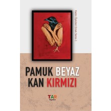 Pamuk Beyaz Kan Kırmızı