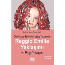 Anı Yayıncılık Okul Öncesi Eğitimde Çağdaş Yaklaşımlar Reggio Emila Yaklaşımı ve Proje Yaklaşımı
