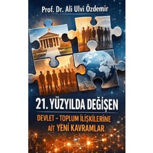 Akıl Fikir Yayınları 21. Yüzyılda Değişen Devlet - Toplum Ilişkilerine Ait Yeni Kavramlar