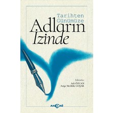 Akçağ Yayınları Tarihten Günümüze Adların Izinde