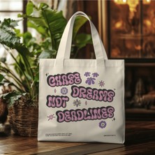 Giftora Chase Dreams Not Deadlines  Baskılı Kanvas Özel Üretim Çanta