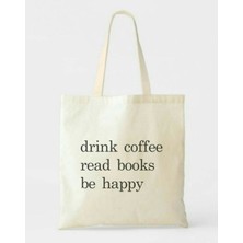 Giftora Drink Coffee Read Books Be Happy Baskılı Bez Çanta 38X42CM