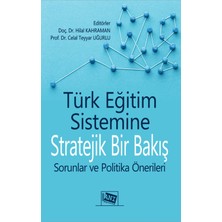 Anı Yayıncılık Türk Eğitim Sistemine Stratejik Bir Bakış Sorunlar ve Politika Ön