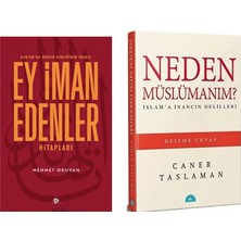 Düşün Yayıncılık Mehmet Okuyan Ey Iman Edenler - Neden Müslümanım Caner Taslaman