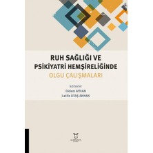 Ruh Sağlığı ve Psikiyatri Hemşireliğinde Olgu Çalışmaları