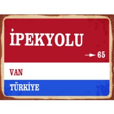 BiveSa Van Ili Ipekyolu Ilçesi  Retro Ahşap Sokak Tabelası