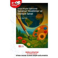 Sosyal Bilgiler Eğitiminde Sanatsal Yönelimler ve Ekolojik Sanat
