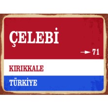 BiveSa Kırıkkale Ili Çelebi Ilçesi  Retro Ahşap Sokak Tabelası