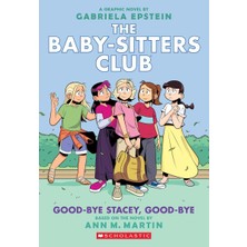 Vento Store Good-Bye Stacey, Good-Bye: A Graphic Novel ( Baby-Sitters Club #11)