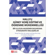 Pegem Akademi Yayıncılık Hallyu Güney Kore Eğitimi ve Öğrenme Mükemmelliği Bir Ulusun Akad