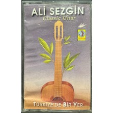 Plak İstasyonu (Plak Değildir Kaset Tir) Kaset Ali Sezgin Classic Gitar Türkiye' De Bir Yer Kaset
