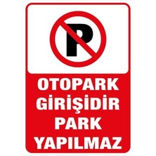 Kurumsal Tanıtım Hizmetleri Otopark Girişidir Park Yapılmaz ( _50 x 70 Park Sticker)