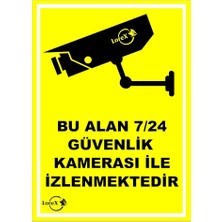 LR-IS724 Bu Alan 7/24 Güvenlik Kameraları Ile Izlenmektedir Pvc Levha