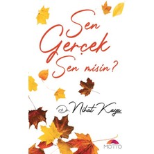 Motto Sen Geçek Sen Misin?