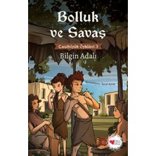 Can Çocuk Yayınları Bolluk ve Savaş - Çatalhöyük Öyküleri 3