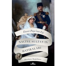 Kronik Kitap Enver Paşa'nın Eşi Naciye Sultan'ın Hatıraları