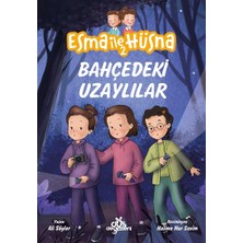 Düş Değirmeni Kitaplığı Esma ile Hüsna 2 - Bahçedeki Uzaylılar
