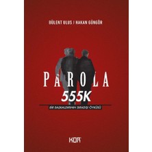 Kor Kitap Parola 555K - Bir Başkaldırının Sıradışı Öyküsü