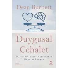 Nova Kitap Duygusal Cehalet: Duygu Biliminde Kaybolarak Kendini Bulmak
